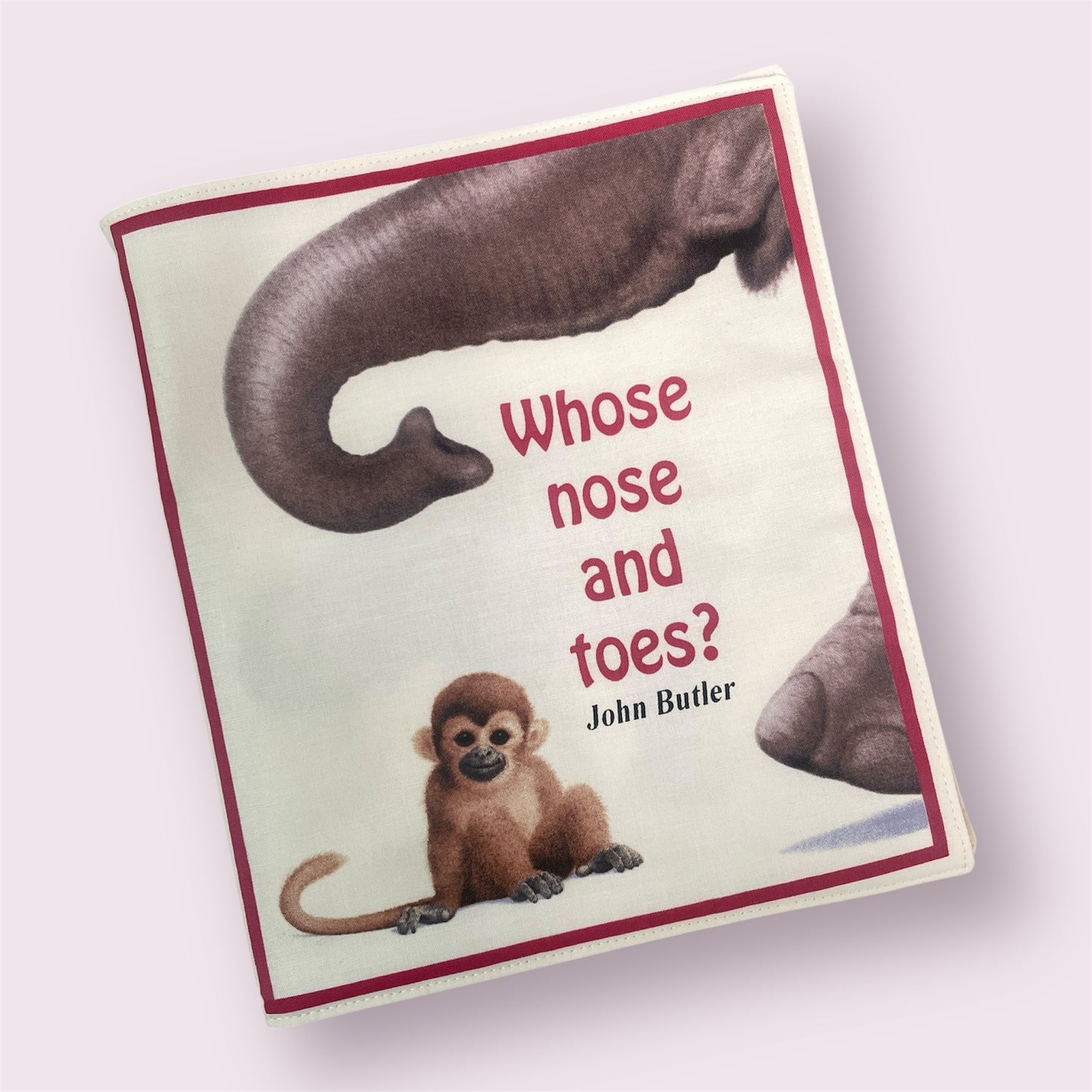 Fabric book 'Whose Nose and Toes?' - Dorothy Smith